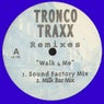 Tronco Traxx "Walk 4 Me" REMIXES