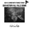 Our History / All Falls Down