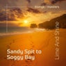 Sandy Spit to Soggy Bay