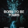 Born To Be Yours (Originally Performed By Kygo, Imagine Dragons) [Instrumental Version]