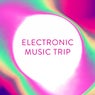 Electronic Music Trip