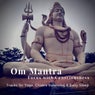 Om Mantra - Focus With Consciousness (Tracks For Yoga, Chakra Balancing & Easy Sleep)