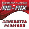 Benedetta Passione : Dance Remix Tribute to Laura Pausini