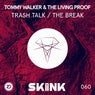 Trash Talk / The Break