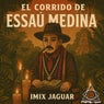El Corrido De Essaú Medina