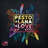 Pesto & Lana = Love EP