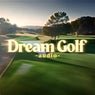 Dream Golf Audio