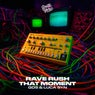 Rave Rush / That Moment