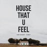 House That U Feel