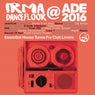 Irma Dancefloor @ ADE 2016 (Essential House Tunes for Club Lovers)