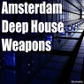 Amsterdam Deep House Weapons