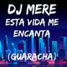 Esta Vida Me Encanta (Guaracha)