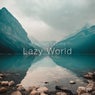 Lazy World