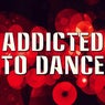 Addicted to Dance