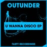 U Wanna Disco EP