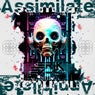 Assimilate Annihilate