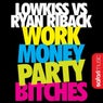 Work Money Party Bitches