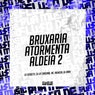 Bruxaria Atormenta Aldeia 2