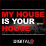 My House Is Your House Edition Twelve