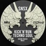 Kick'n'run / Techno Soul