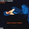 Fire (Baby Weight Remix)