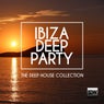 Ibiza Deep Party (The Deep House Collection)