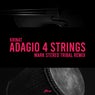 Adagio 4 Strings (Mark Stereo Tribal Remix)