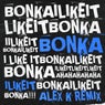 I Like It (Alex K Extended Remix)