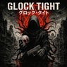 GLOCK TIGHT
