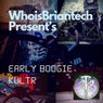 Whoisbriantech Present's Early Boogie Kultr