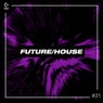 Future/House #31