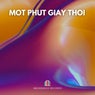Mot Phut Giay Thoi (Remix)