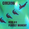 Here 4 U / Perfect Moment EP - Extended Mixes