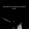 The Best Of Healed Wounds 2018