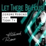 Let There Be House (feat. Ticky Ty) [Hitchcock Remix]