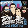 Cool Without You - Remixes