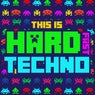 This Is Hard Fast Techno