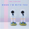 When Im With You