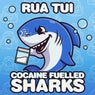 Cocaine Fuelled Sharks