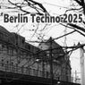 Berlin Techno 2025