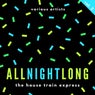 All Night Long (The House Train Express), Vol. 2