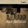 Shout & Follow Me