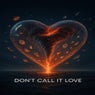 Don't call it love