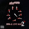 808s & Love Make 2