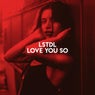 Love You So