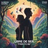 LIBRE DE SER / FREE TO BE