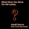 What Have You Done For Me Lately (feat. Avery May Parker)