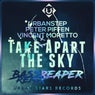 Take Apart The Sky (bassReaper Remix)