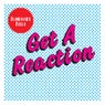 Get A Reaction (Breakdown Remixes)