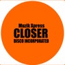 Disco Incoporated - Closer